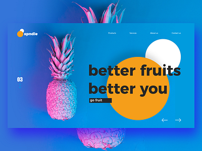 Spndle- Landing Page Design app blog branding commerce food fruits landing page minimal minimalui product typography ui uidesign ux uxdesign web design webdesign webpage website