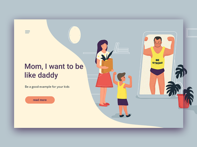 Be a good example for your kids family father home illustration son strong man