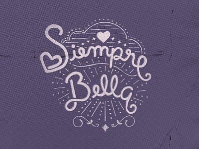 Siempre Bella branding calligraphy handwriting lettering logo photoshop type typography