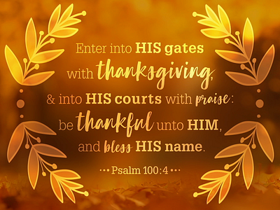 Psalm 100:4 Thanksgiving ID bible verse design psalm scripture