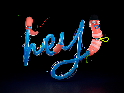 Hey Lombriz 3d 3dart 3dillustration caligraphy design hey illustration type typography worm