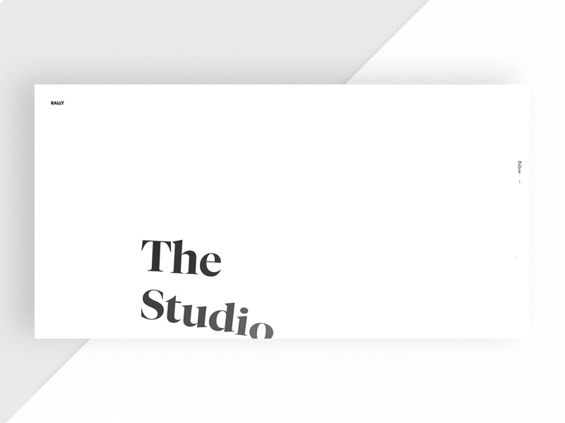 Rally. The Studio. — Part I agency site design motion type typography ui website