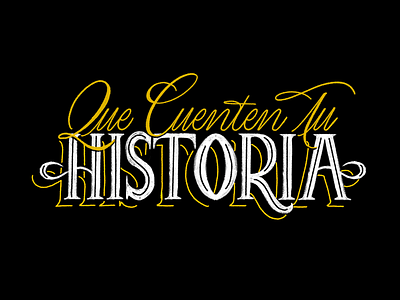 Que cuenten tu historia calligrapher calligraphy design graphic design handcrafted handemadefont handmade lettering procreate type typography