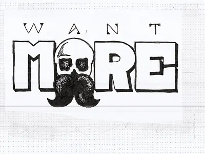 Wantmore Wip illustration letter lettering letters practice sketch sketching type