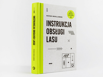 Instrukcja Obsługi Lasu book book cover cover design forest handbook nature nikola hahn peter wohlleben polygonal print wydawnictwo otwarte