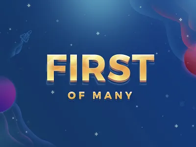 First of Many design dribbble first shot illustration invite outer space typography vector