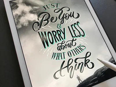 Just Be You advice hand lettering homwork lettering typography