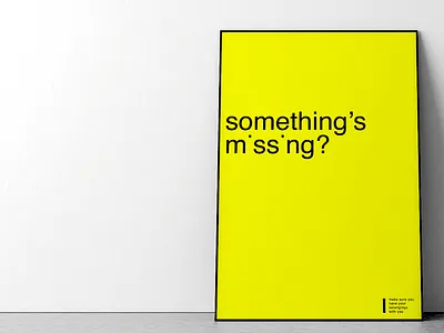 "Something's Missing?" minimalist poster graphicdesign minimalist poster print sign yellow