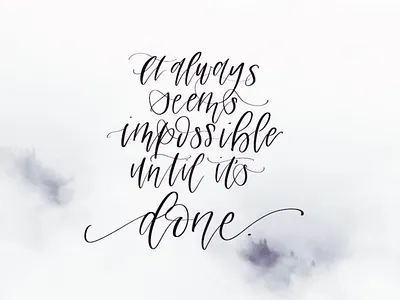 Impossible Until it's Done calligraphy hand lettered hand lettering modern calligraphy quote