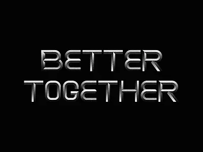 Better Together better black chrome dark lettering optical together type