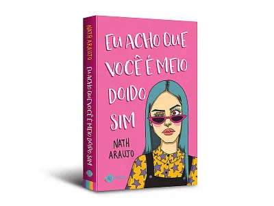 Cover design of "Eu acho que você é meio doido sim" book capa cover cover design editorial livro nanaths nath araujo outro planeta publishing