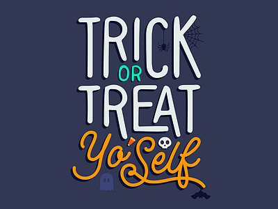Trick or Treat Yo'Self etsy graphic design graphic design halloween illustration illustrator parks and rec parks and recreation treat yo self treat yoself treat yourself trick or treat typography