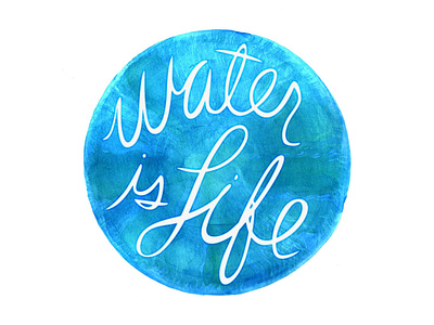 Water Is Life hand lettering typography vector watercolor