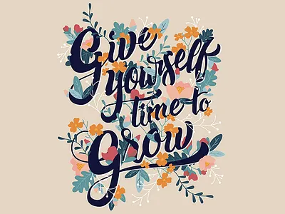 Give Yourself Time to Grow flat design flowers handlettering illustration mental health quote type typography