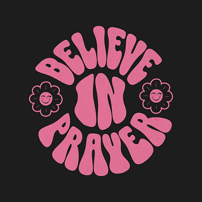 Believe in Prayer abstract believe clean design faith graphic hope lettering minimal peace positive prayer religion retro simple spiritual spirituality typography vintage zen