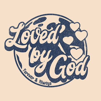 Loved by God abstract believe blessed clean design divine faith god grace graphic hope lettering love minimal religion retro simple spirituality typography vintage