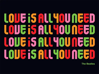 Love is all you need. beatles classic design lettering love poster retro sign type typography