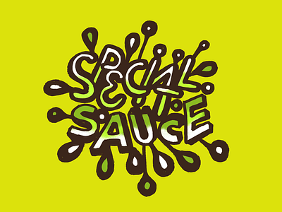 Special Sauce handlettering illustration lettering sauce type