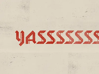 YAS LETTERS! blackletter grit type yas