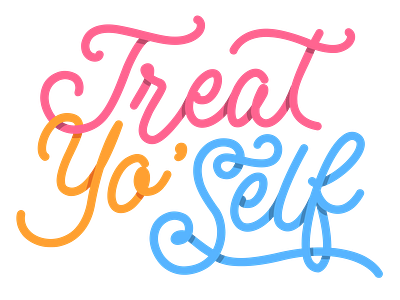 Treat Yo Self 2018 graphic design graphic design illustrator parks and rec parks and recreation treat yo self treat yoself treat yourself typography
