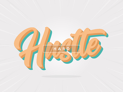 Hustle Hard hard hustle illustration illustrator quote simple text type typography vector