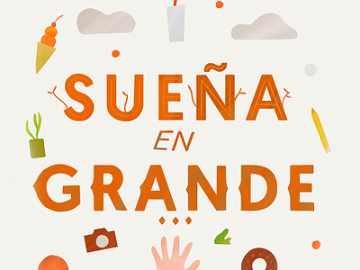 Sueña en Grande brush design illustration letters typography