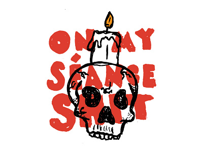 Séance Shit candle daily doodle halloween hand drawn hand type illustration skull typography