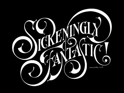 Sickeningly Fantastic decorative flourish handlettering lettering serif