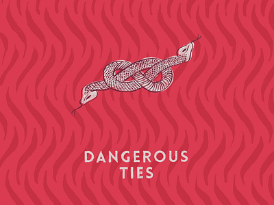 Dangerous ties