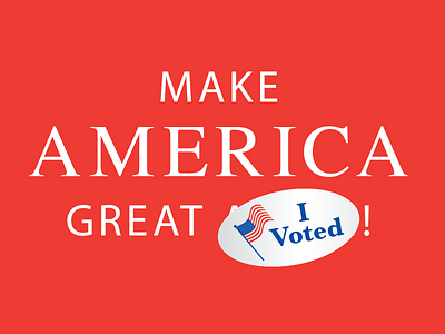 Make America Great! design graphics illustration maga magv politics typography usa vector vote