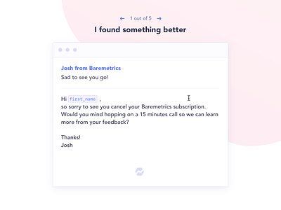 Automated follow up automated baremetrics cancellation insights email ui