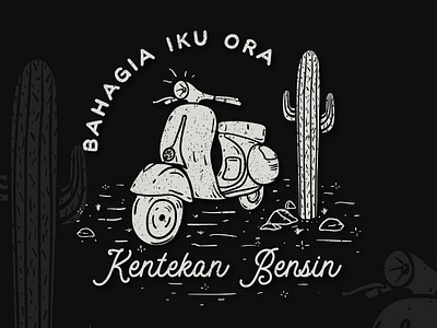 Bahagia iku ora kentekan bensin branding cactus classic design dessert illustration nature outdoors rustic scooter tee design tee shirt tee shirt type vector vintage vintage badge
