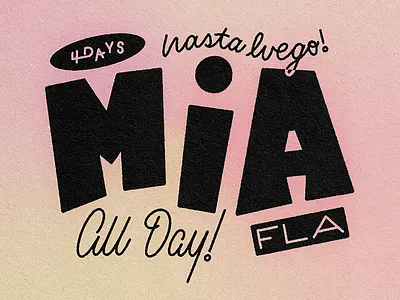 MIA all day! color design florida illustration layout lettering logo miami monoline procreate script type typography