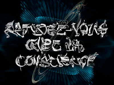 Rendez-Vous Avec La Conscience abstract art apophysis calligraphy fractal illustration lettering typography