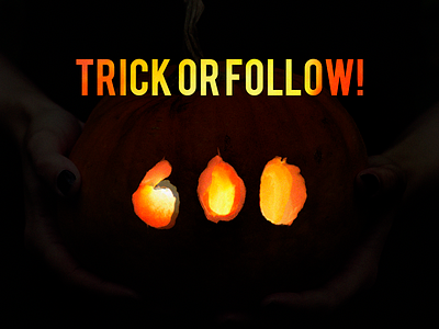 TRICK OR FOLLOW! 600 celebrate congratulation dribbble follow followers halloween trick