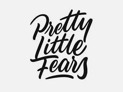 Pretty Little Fears calligraphy customtype handlettering lettering music song type typography vector