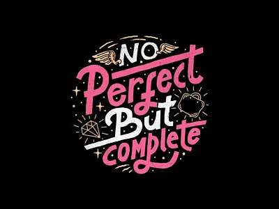 No Perfect But Complete branding design illustration lettering logo type typography vector