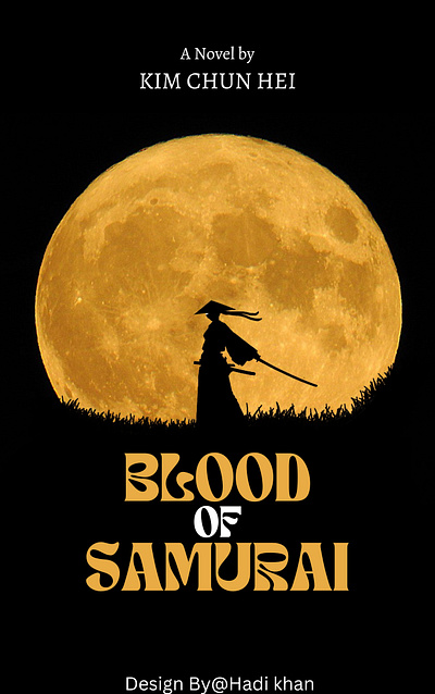 'BLOOD OF SAMURAI' Book cover design bookcoverdesign creativedesign darkaesthetic fantasybookcover graphicdesign illustrationart moonlightsilhouette samuraiart typographydesign visualstorytelling