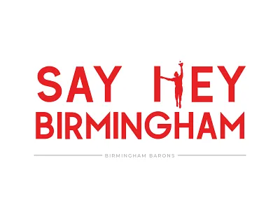 Say Hey alabama baseball birmingham willie mays