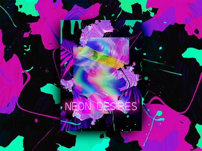 NEON DESIRES adobe art colors design follow me graphic design illistration inspiration music poster ps design typography