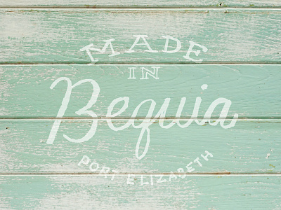 Made in Bequia, Port Elizabeth bequia brand building brand identity columbia custom logotype emblem environmental design hand lettered hand painted illustration island style lettering logo logotype riggs partners south carolina south carolina designers typography