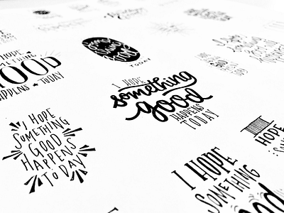 I hope something good happens today handdrawntype ink lettering pen positive type typography