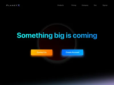 Something big is coming button design clean dark desktop galaxy glow gradient hero homepage landing landing page landing page design landing page ui minimalistic shadow ui ux web webpage website