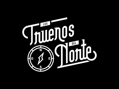 Los Truenos Del Norte band logo brand compass design illustration lettering logo merch north thunder typography