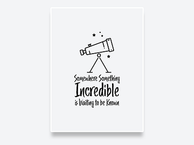 Somewhere Something Incredible carl sagan cosmos minimal typogaphy