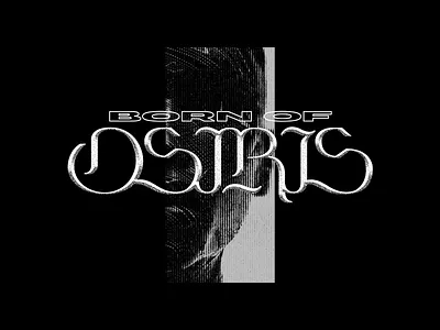 Born Of Osiris - In Digital F blackletter face halftone metal texture type typography