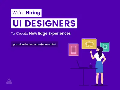 Hiring UI designers @ Prismic Reflections, Nashik designer hiring illustration ui uidesigner uiuxdesign ux vector