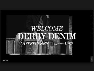 Derby Denim Website adobe xd custom type dark ecommerce experimental design experimental type experimental typography fashion fashion blog fashion brand fashion website interface minimal type typography ui ux web design web store website