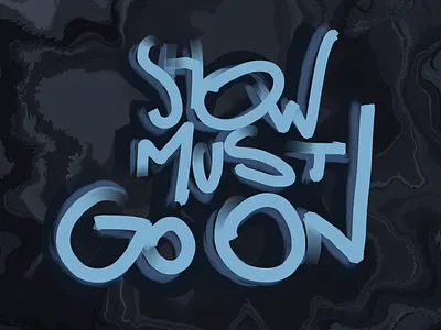 Show must go on freddie mercury lettering queen rock song