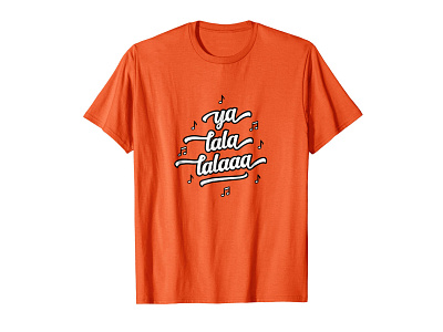 Ya Lala Lalaaa T-shirt amazon apparel clothing clothing brand funny lyrics madebybono music music notes musician musicians orange saying song t shirt threadless tshirt tshirt design type typography